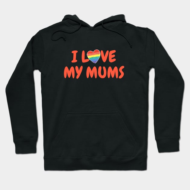 I love my mums Hoodie by Mplanet